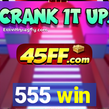 555 win